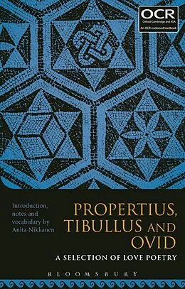 E-Book (epub) Propertius, Tibullus and Ovid: A Selection of Love Poetry von 