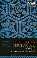 E-Book (pdf) Propertius, Tibullus and Ovid: A Selection of Love Poetry von 