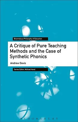 E-Book (pdf) A Critique of Pure Teaching Methods and the Case of Synthetic Phonics von Andrew Davis