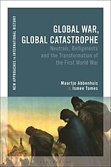 Couverture cartonnée Global War, Global Catastrophe de Maartje Abbenhuis, Ismee Tames