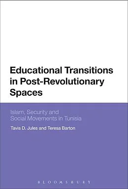 ePUB Educational Transitions in Post-Revolutionary Spaces von Tavis D. Jules, Teresa Barton