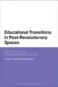 PDF Educational Transitions in Post-Revolutionary Spaces von Tavis D. Jules, Teresa Barton