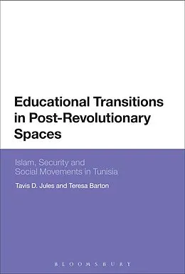 PDF Educational Transitions in Post-Revolutionary Spaces von Tavis D. Jules, Teresa Barton