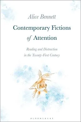 E-Book (epub) Contemporary Fictions of Attention von Alice Bennett