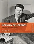 E-Book (pdf) Norman Bel Geddes von Nicolas P. Maffei