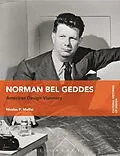 E-Book (epub) Norman Bel Geddes von Nicolas P. Maffei
