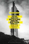E-Book (epub) 1938: Modern Britain von Michael John Law