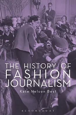 E-Book (epub) The History of Fashion Journalism von Kate Nelson Best