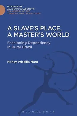 PDF A Slave's Place, A Master's World von Nancy Priscilla Naro