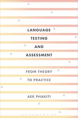 Livre Relié Language Testing and Assessment de Aek Phakiti