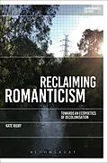E-Book (epub) Reclaiming Romanticism von Kate Rigby
