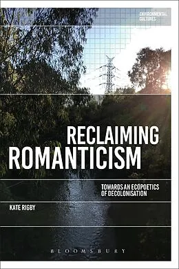 E-Book (epub) Reclaiming Romanticism von Kate Rigby