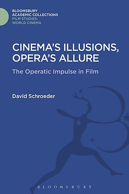 E-Book (pdf) Cinema's Illusions, Opera's Allure von David Schroeder