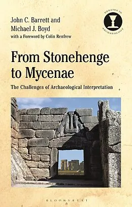E-Book (pdf) From Stonehenge to Mycenae von John Barrett, Michael J. Boyd