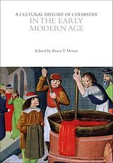 Livre Relié A Cultural History of Chemistry in the Early Modern Age de Bruce T ; Rocke, Alan; Morris, Peter J T Moran