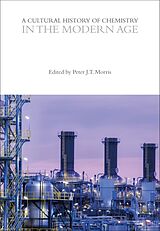 Livre Relié A Cultural History of Chemistry in the Modern Age de Peter J T ; Rocke, Alan Morris