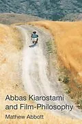 E-Book (epub) Abbas Kiarostami and Film-Philosophy von Mathew Abbott