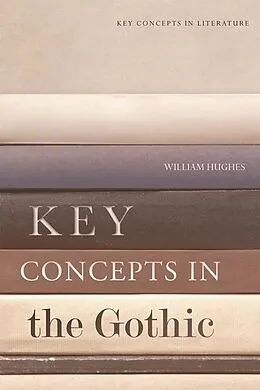 PDF Key Concepts in the Gothic von William Hughes