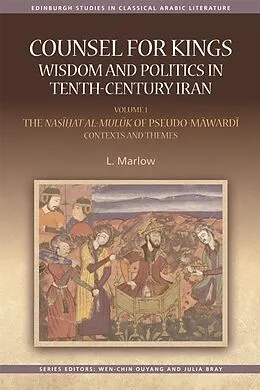 E-Book (epub) Counsel for Kings: Wisdom and Politics in Tenth-Century Iran von L. Marlow, Louise Marlow