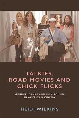 ePUB Talkies, Road Movies and Chick Flicks von Heidi Wilkins