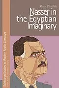 E-Book (epub) Nasser in the Egyptian Imaginary von Omar Khalifah