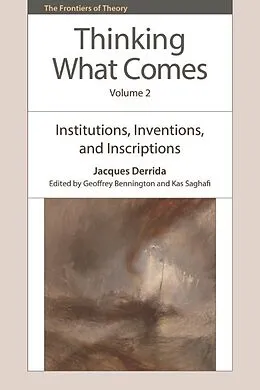 E-Book (epub) Thinking What Comes, Volume 2 von Jacques Derrida