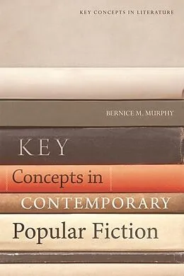 ePUB Key Concepts in Contemporary Popular Fiction von Bernice M. Murphy