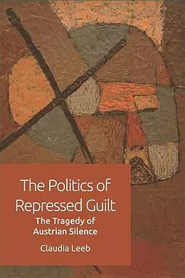 E-Book (epub) Politics of Repressed Guilt von Claudia Leeb