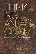 E-Book (epub) Thinking Antagonism von Oliver Marchart