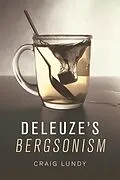 E-Book (pdf) Deleuze's Bergsonism von Craig Lundy