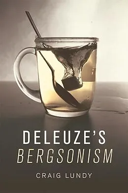 E-Book (pdf) Deleuze's Bergsonism von Craig Lundy