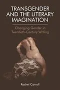 E-Book (epub) Transgender and The Literary Imagination von Rachel Carroll