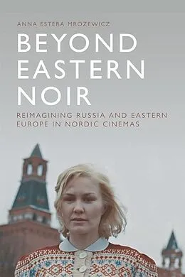 E-Book (epub) Beyond Eastern Noir von Anna Estera Mrozewicz