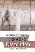 ePUB Literary Politics of Scottish Devolution von Scott Hames