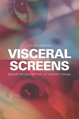 E-Book (pdf) Visceral Screens von Allan Cameron