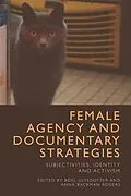 ePUB Female Agency and Documentary Strategies von Unknown