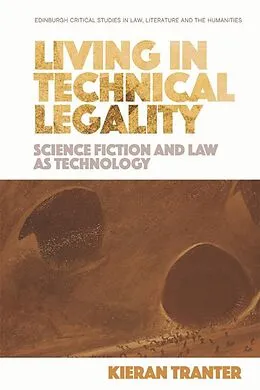 E-Book (epub) Living in Technical Legality von Kieran Tranter