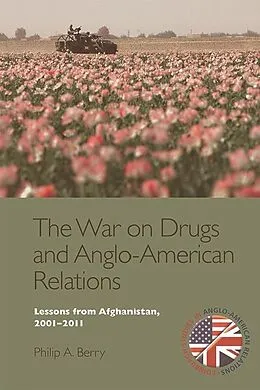 E-Book (epub) War on Drugs and Anglo-American Relations von Philip A. Berry