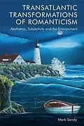 E-Book (pdf) Transatlantic Transformations of Romanticism von Mark Sandy