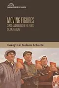 E-Book (pdf) Moving Figures von Corey Kai Nelson Schultz