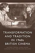 E-Book (epub) Transformation and Tradition in 1960s British Cinema von Richard Farmer, Laura Mayne, Duncan Petrie