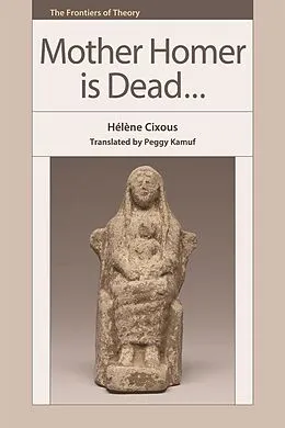 E-Book (pdf) Mother Homer is Dead von Helene Cixous