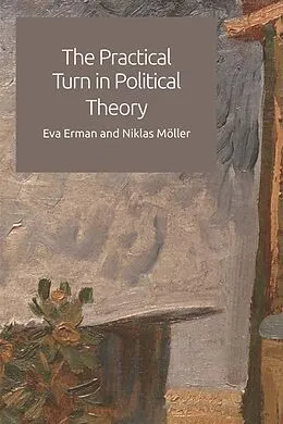 E-Book (pdf) Practical Turn in Political Theory von Eva Erman, Niklas Moller