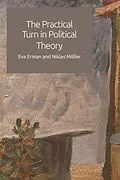 E-Book (epub) Practical Turn in Political Theory von Eva Erman, Niklas Moller