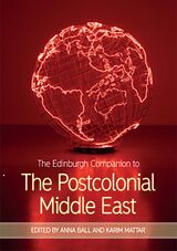 Couverture cartonnée The Edinburgh Companion to the Postcolonial Middle East de Anna Mattar, Karim Ball