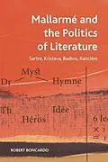 E-Book (epub) Mallarme and the Politics of Literature von Robert Boncardo
