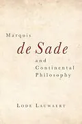 E-Book (epub) Marquis de Sade and Continental Philosophy von Lode Lauwaert
