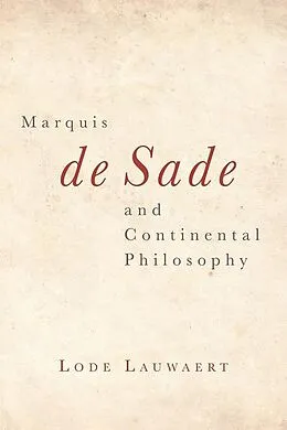 E-Book (epub) Marquis de Sade and Continental Philosophy von Lode Lauwaert