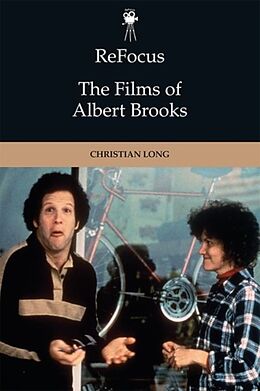 Fester Einband Refocus: the Films of Albert Brooks von Christian Long