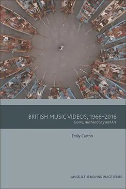 E-Book (pdf) British Music Videos 1966 - 2016 von Emily Caston